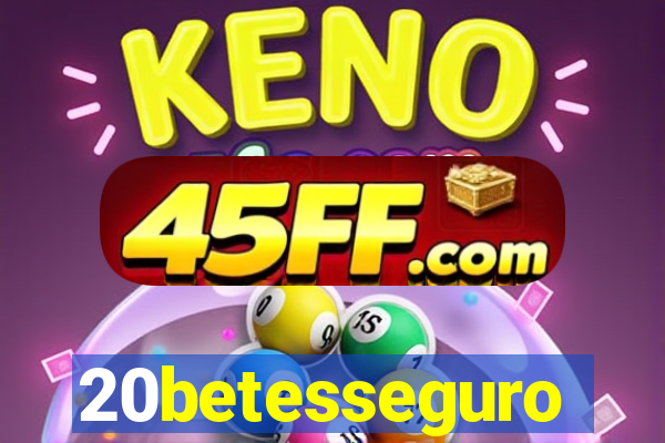 20betesseguro