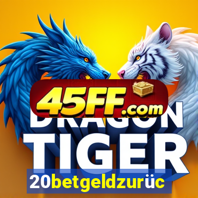 20betgeldzurück