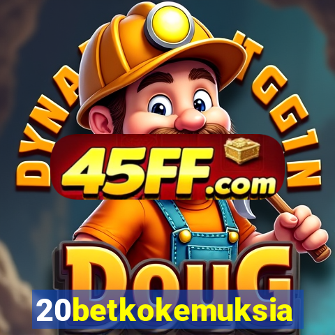 20betkokemuksia