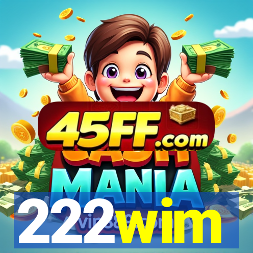 222wim
