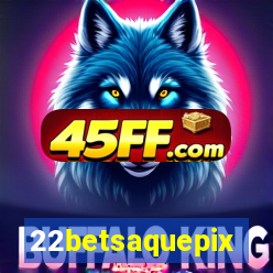 22betsaquepix