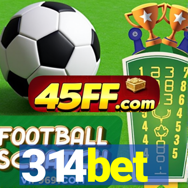 314bet