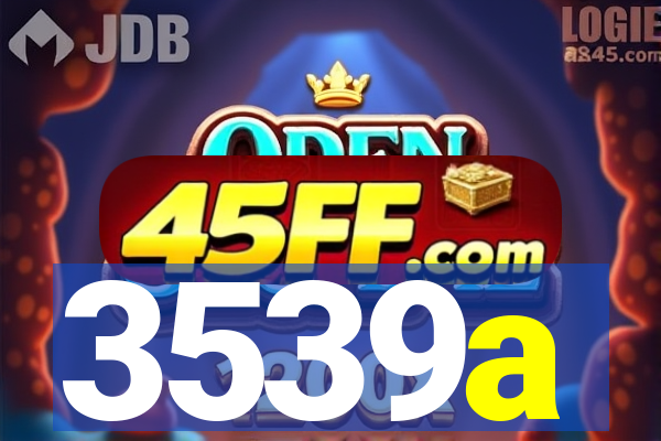 3539a