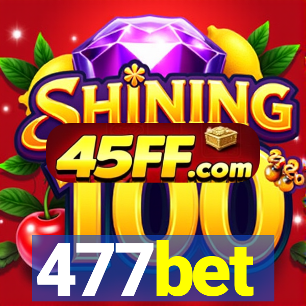 477bet