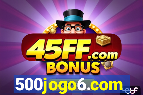 500jogo6.com
