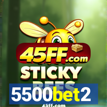 5500bet2