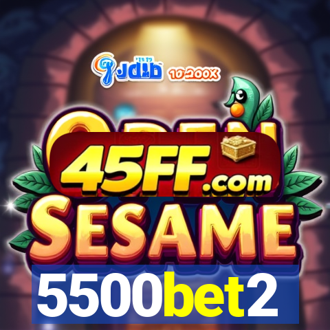 5500bet2