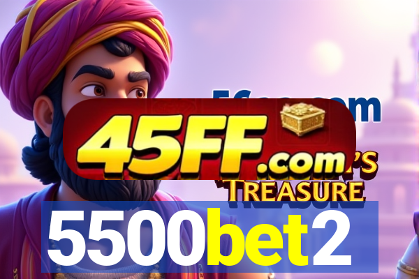 5500bet2