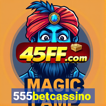 555betcassino