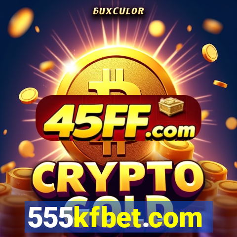 555kfbet.com