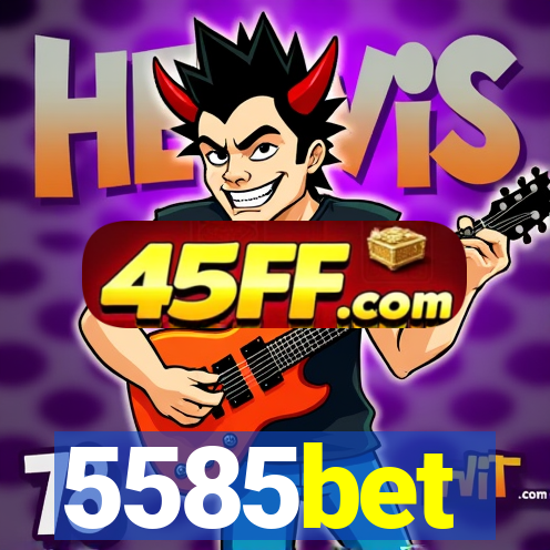 5585bet
