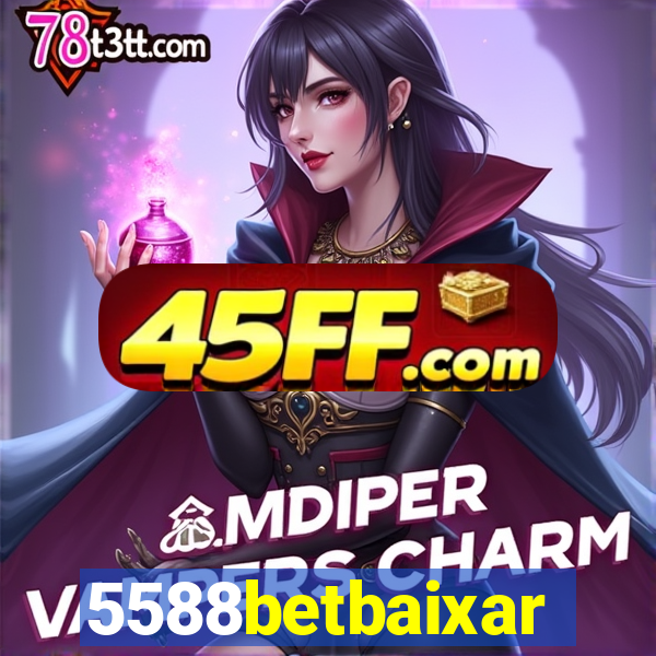 5588betbaixar