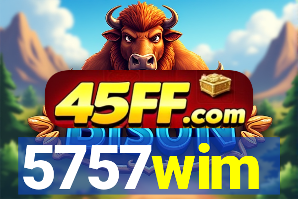 5757wim