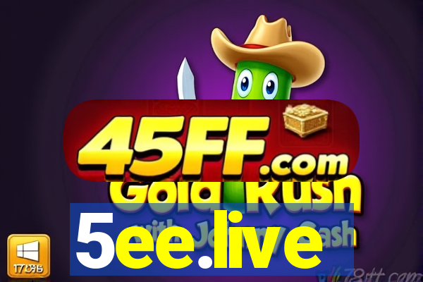5ee.live