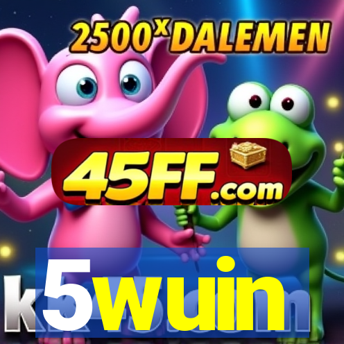 5wuin