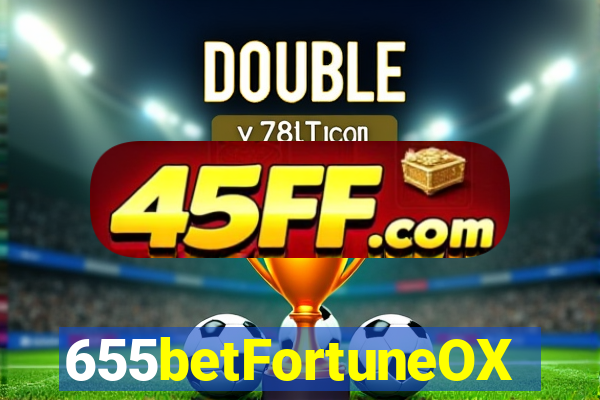 655betFortuneOX