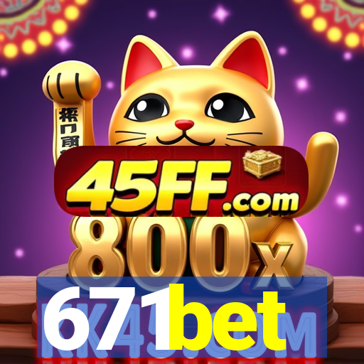 671bet