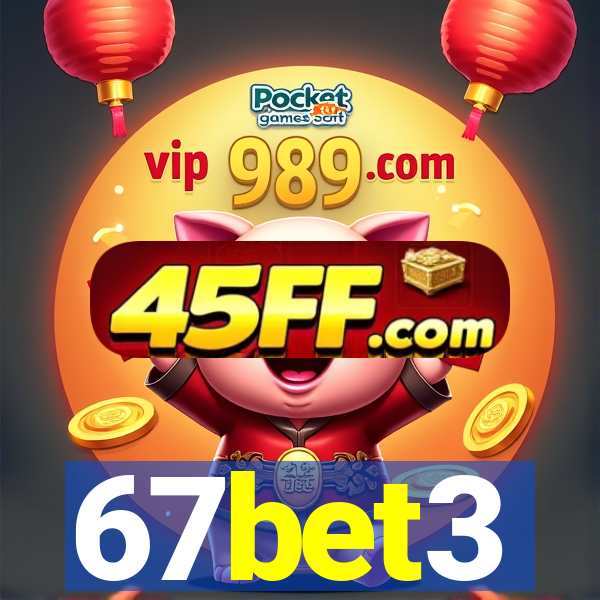 67bet3