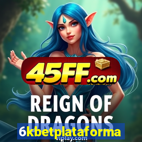 6kbetplataforma