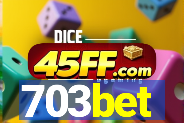 703bet