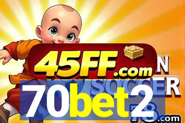 70bet2