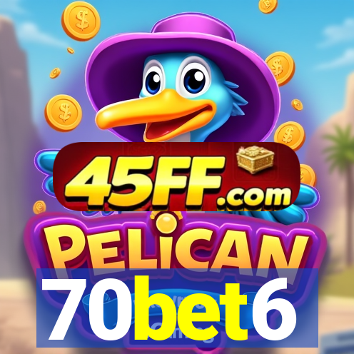 70bet6