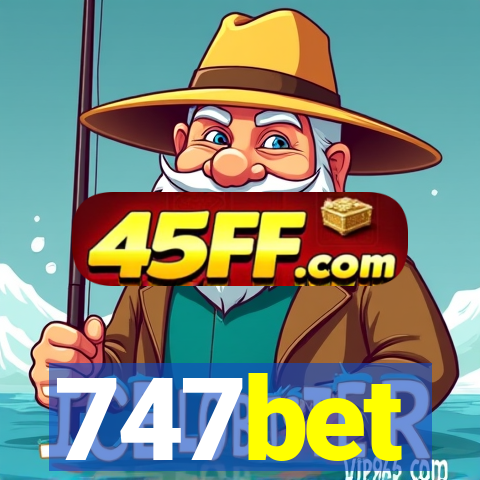 747bet