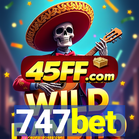 747bet