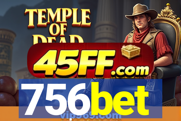 756bet