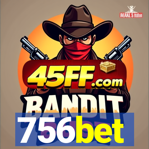 756bet