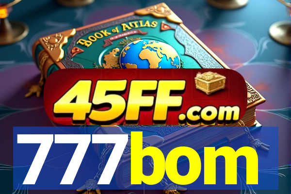 777bom