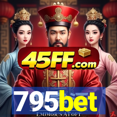 795bet