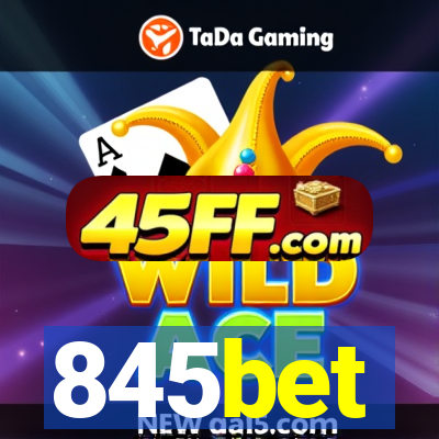 845bet