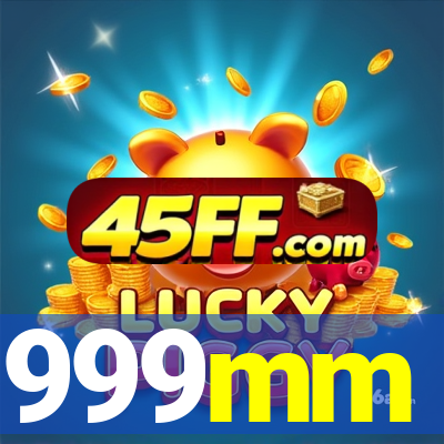 999mm