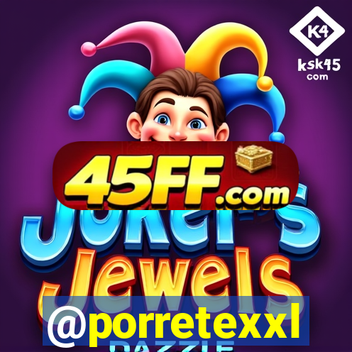 @porretexxl