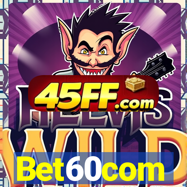 Bet60com