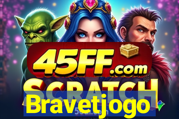 Bravetjogo