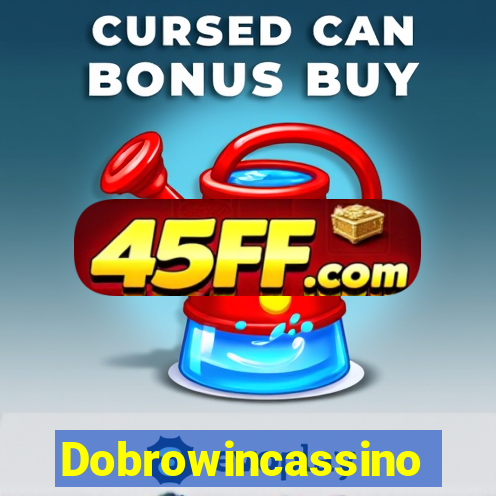 Dobrowincassino
