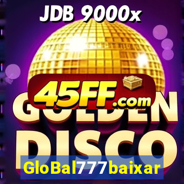 GloBal777baixar