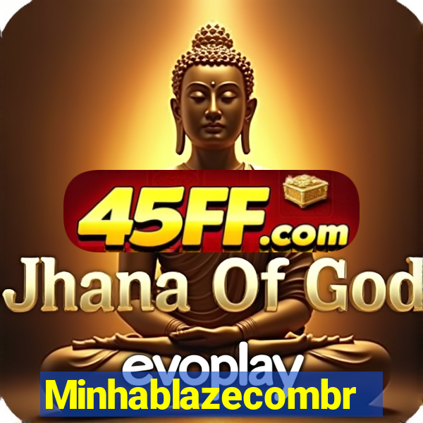 Minhablazecombr