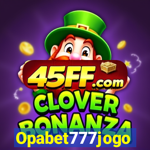 Opabet777jogo