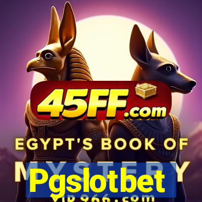 Pgslotbet