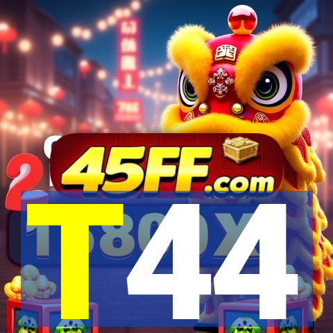 T44