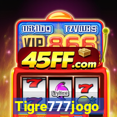 Tigre777jogo