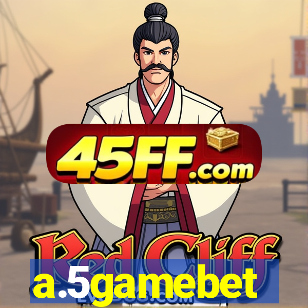 a.5gamebet