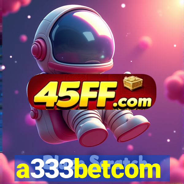 a333betcom