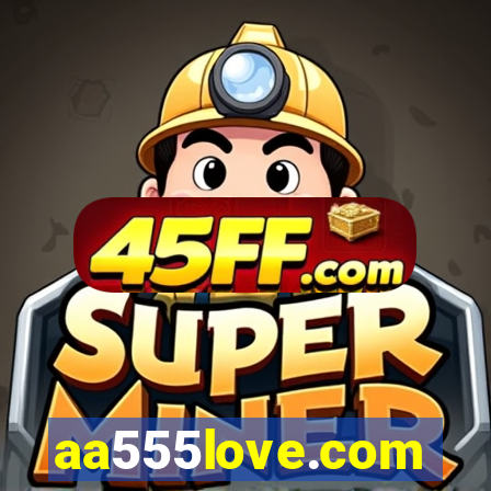 aa555love.com