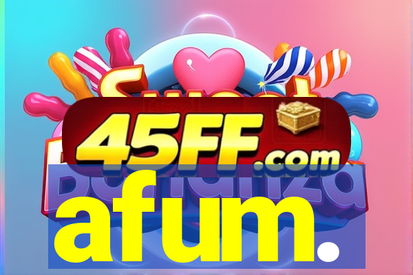 afum.