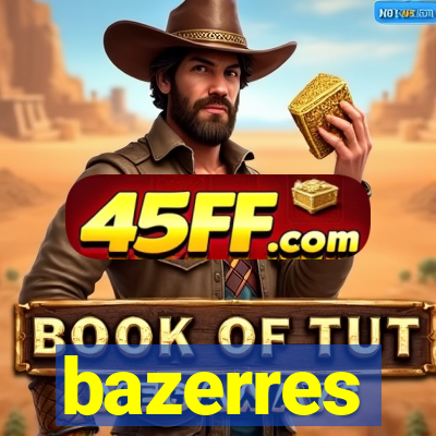 bazerres