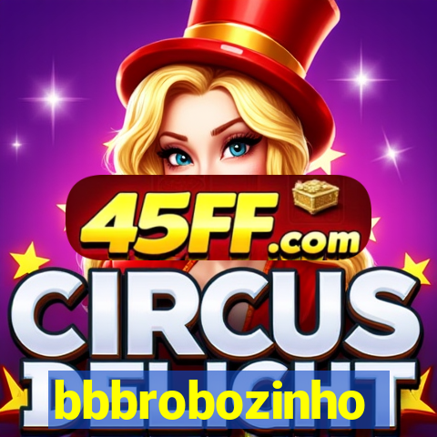 bbbrobozinho